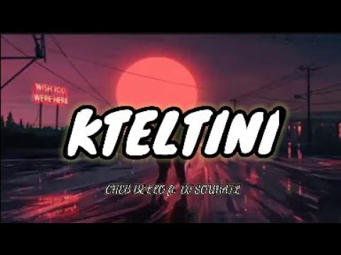 CHEB BELLO ft. DJ SOUHIL - KTELTINI(slowed & reverb)