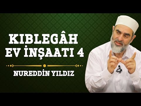 190) Kıblegah Ev İnşaatı-4 - Nureddin Yıldız - (Hayat Rehberi) - Sosyal Doku Vakfı