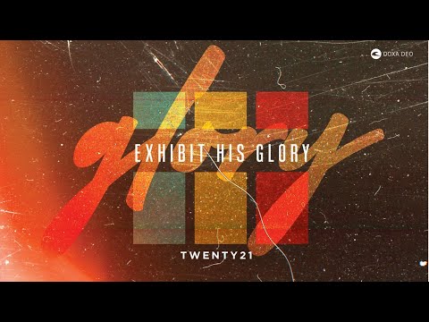 DOXA DEO MIDSTREAM | 28 Feb 2021 | Johan Poggenpoel | Exhibit His Glory |