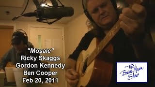 Ricky Skaggs-  "Mosaic"