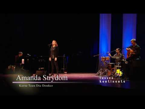 Amanda Strydom - Kerse Teen Die Donker (live)