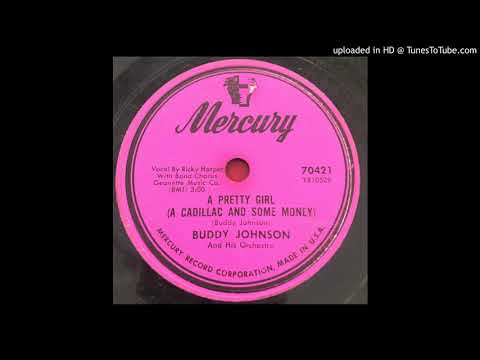 Buddy Johnson - A Pretty Girl (A Cadillac And Some Money)