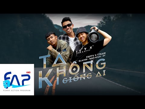Ta không giống ai - FAPtv