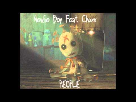 Newfie Boy - People Feat. Chuxx