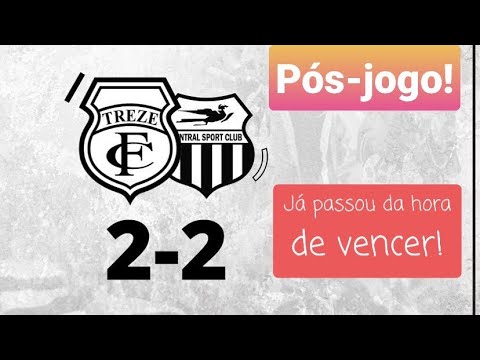 Pós-jogo Treze 2 x 2 Central . Mais um tropeço em casa. Assim fica difícil classificar!