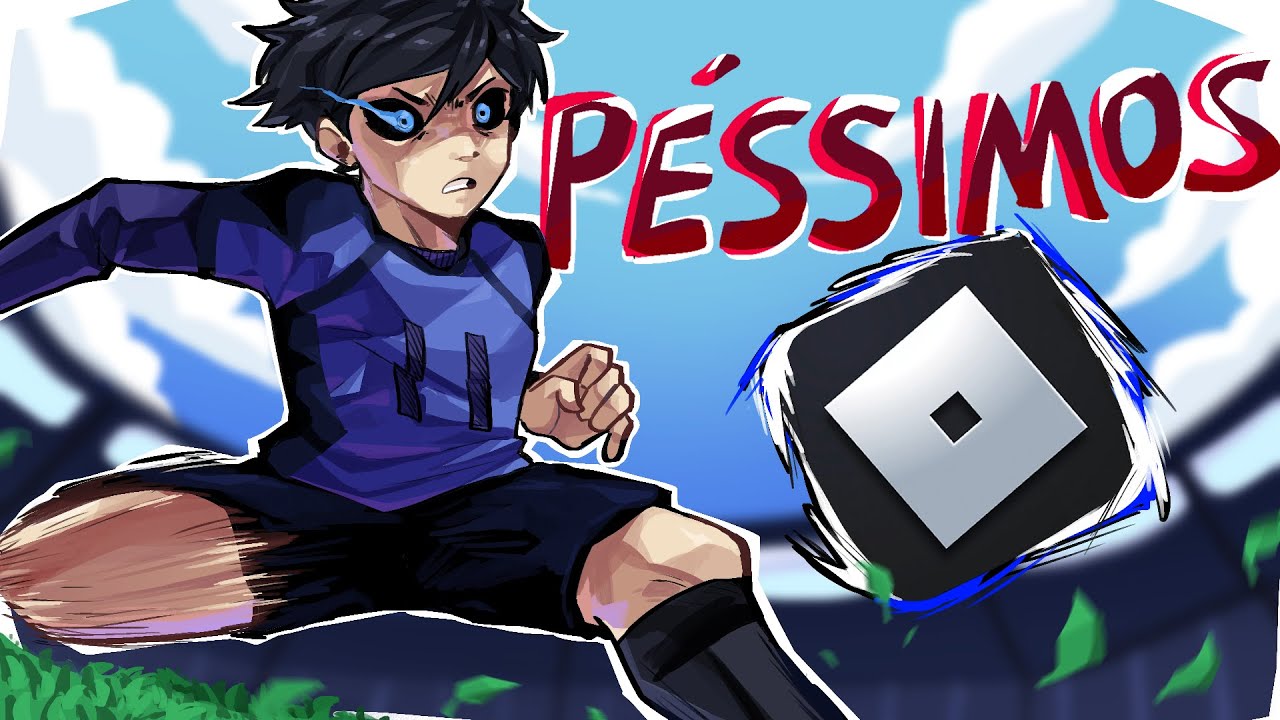 OS JOGOS DE BLUE LOCK NO ROBLOX SÃO PÉSSIMOS