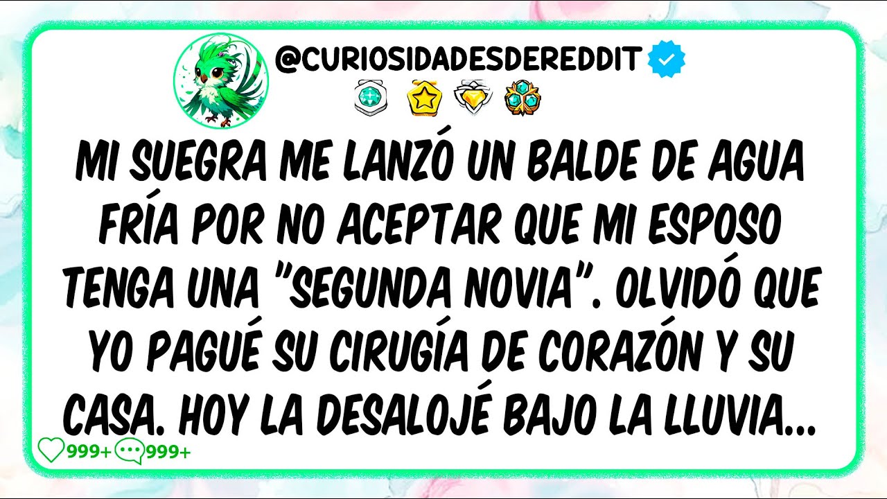 Mi suegra me tiró AGUA FRÍA por no aceptar segunda novia | La DESALOJÉ bajo la LLUVIA