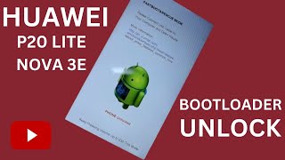Huawei Bootloader Unlock P20 Lite Nova 3e (ANE-LX1) | How to Unlock Huawei Bootloader