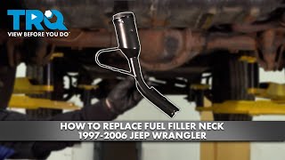 How to Replace Fuel Filler Neck 1997-2008 Jeep Wrangler