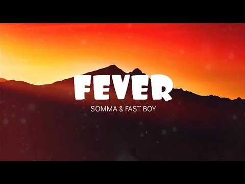 Fever - SOMMA & FAST BOY (Lyrics video)