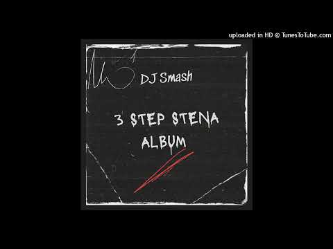 Dj Smash ft Unique Mash & Sdumane - 3 Step Stena