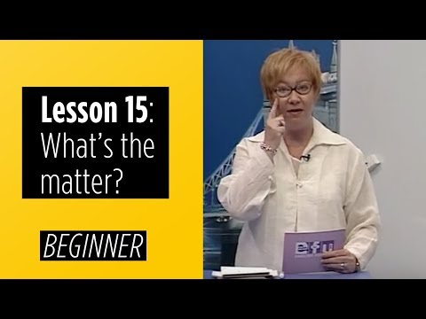 Beginner Levels - Lesson 15: What's the matter?