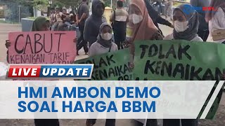 Himpunan Mahasiswa Islam Ambon Demo Kantor Gubernur, Menolak Kenaikan Harga BBM dan Listrik