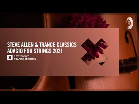 Steve Allen & Trance Classics - Adagio For Strings 2021 [Amsterdam Trance]