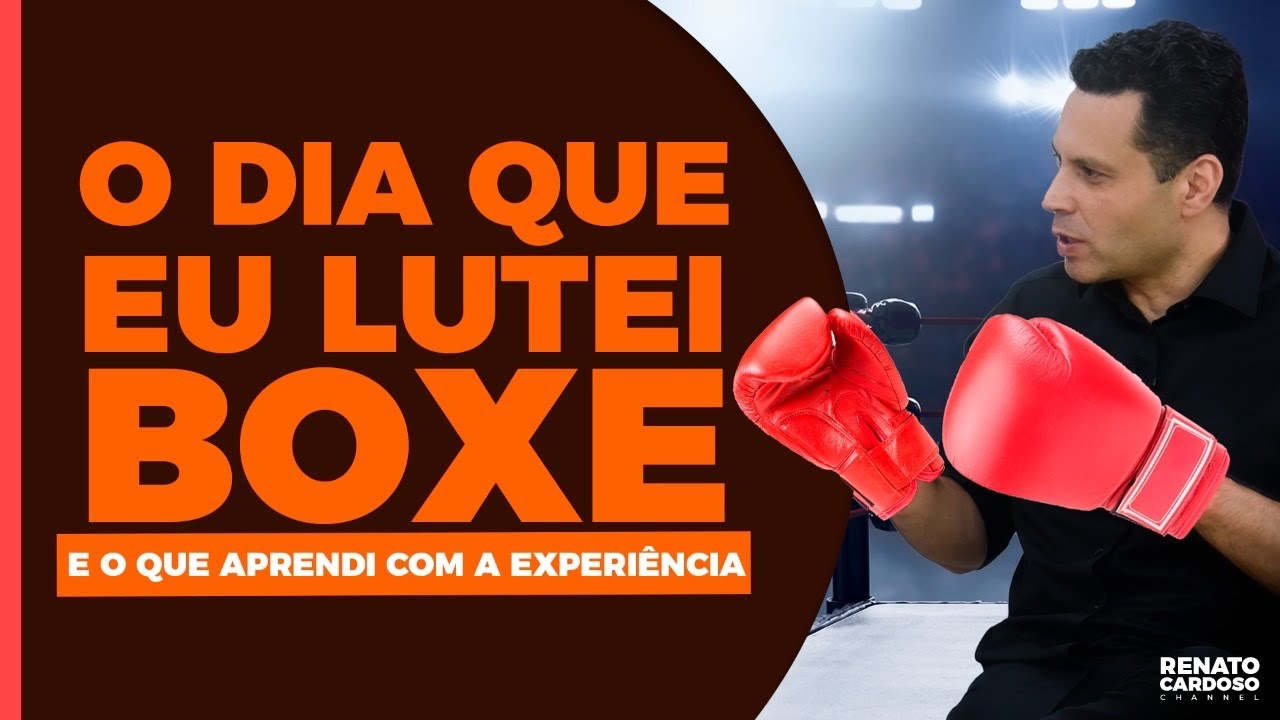 O DIA QUE EU LUTEI BOXE (E O QUE APRENDI COM A EXPERIÊNCIA)