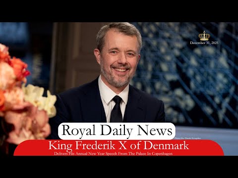 King Frederik X of Denmark Delivers His New Year Speech Emphasizing Unity and Strength | Royal News