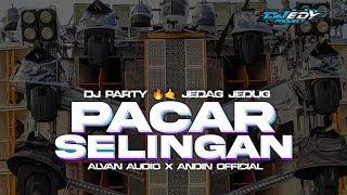 Download lagu DJ PACAR SELINGAN PARTY JEDAG JEDUG THAILAND FYP TIKTOK❗ALVAN AUDIO X ANDIN   mp3