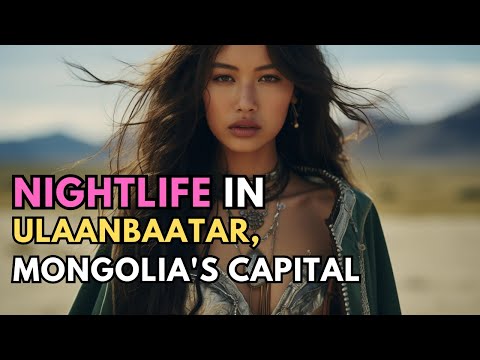 Ulaanbaatar After Dark: Delving into the Dynamic Nighttime Heartbeat of Mongolia's Capital
