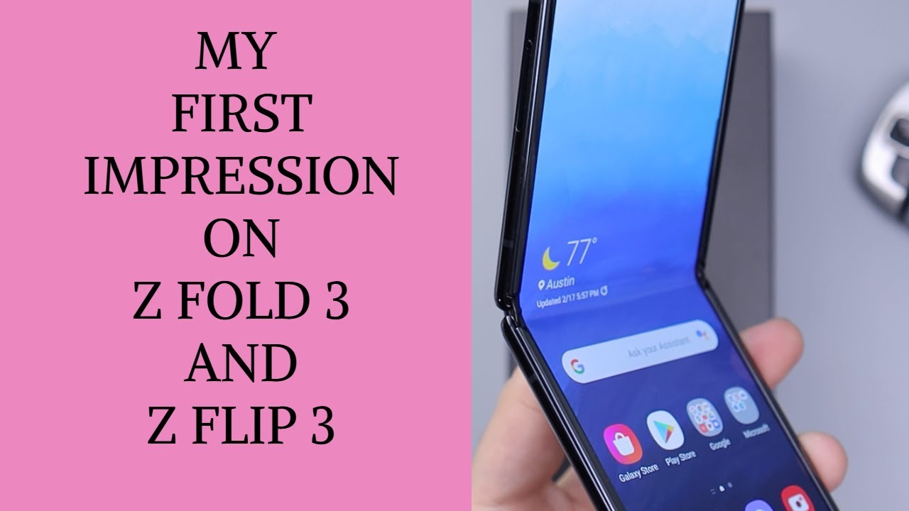 Samsung Galaxy Z fold 3 and Z flip 3: My first impression!