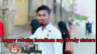 Happy raksha bandhan all my lovely sisters//পলাশ