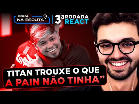 MYLON REAGE AO NA ESCUTA: ERA O QUE A PAIN PRECISAVA! CBLOL Rodada 3
