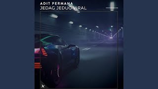 Download lagu Adit Permana - Jedag Jedug Viral mp3