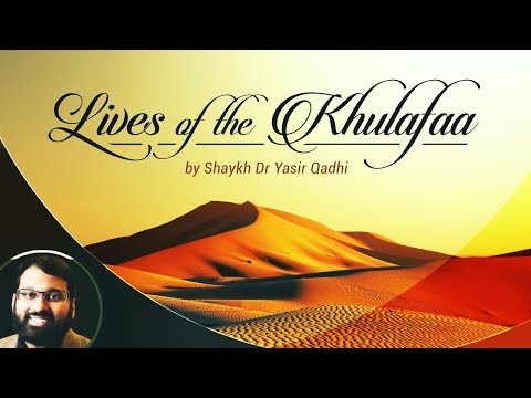 Lives of The Khulafaa (51): Abdullah Ibn Mas'ud - Shaykh Dr  Yasir Qadhi