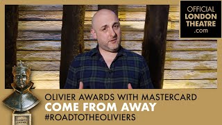 #RoadToTheOliviers Episode 3 - Come From Away