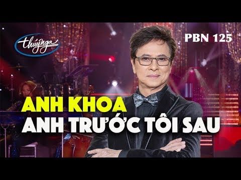 Anh trước tôi sau - Anh Khoa