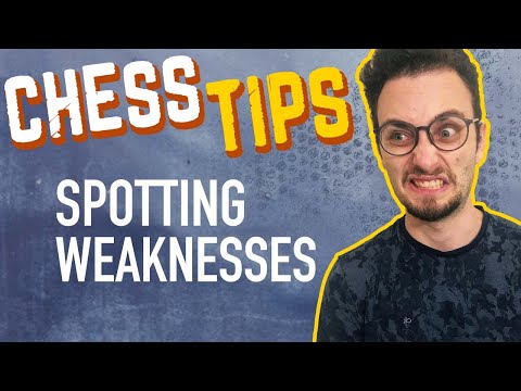 Chess Tips: Spotting Weaknesses