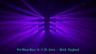 Pet Shop Boys &amp; J.M. Jarre - Brick England (special)