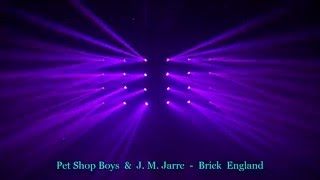 Pet Shop Boys &amp; J.M. Jarre - Brick England (special)