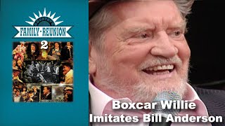 Boxcar Willie Imitates Bill Anderson