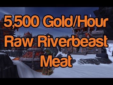 (5,500g/hr) Raw Riverbeast Meat Farming Location - Warlords of Draenor Gold Guide 6.0.3 - Dubisttot