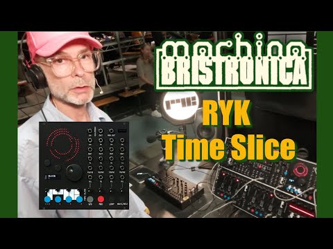 Bristronica 25 - RYK - Time Slice