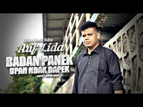 Arif Lida - Badan Panek Upah Ndak Dapek (Official Music Video)