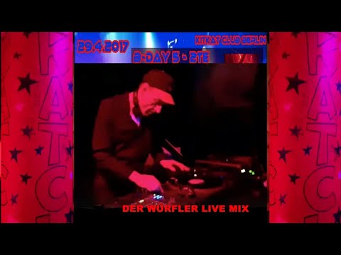 DJ DER WÜRFLER - LIVE MIX - KitKat Club - B-Day 4. Raum 29.04.2017