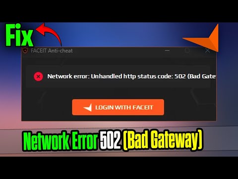 Fix FACEIT AC Network Error 502 Bad Gateway on PC | Connection Issue Solved 🔧