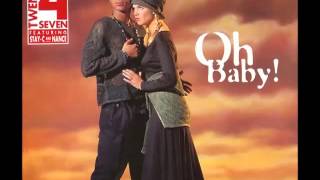 Twenty 4 Seven Oh Baby!