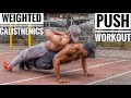 Weighted Calisthenics Push Workout