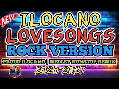 ILOCANO LOVESONGS ROCK 🤘VERSION | PROUD ILOCANO 🤘 MEDLEY NONSTOP