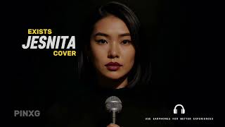Download lagu Jesnita – Exists | Dreamy Vintage Ballad Cover | PINXG mp3
