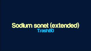 Trash80 - Sodium sonet (extended)