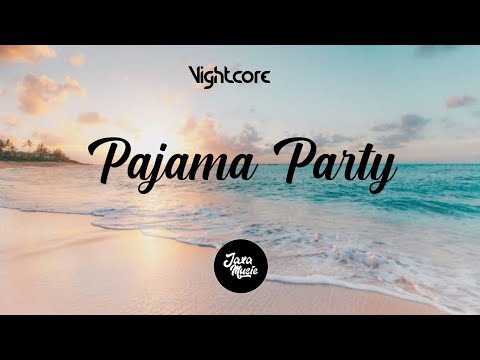 1096 Gang - Pajama Party | Nightcore
