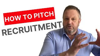 How To Make A Recruitment Sales Pitch