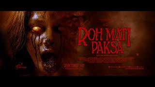 OFFICIAL NEW TRAILER FILM 'ROH MATI PAKSA - 21 OKTOBER 2021