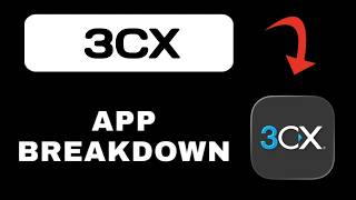 3CX App Overview - What to Expect?