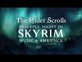 Peaceful Night In Skyrim Elder Scrolls Music Ambience Peaceful Scenes W Videogameworlds
