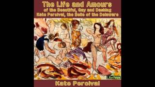Life and Amours of the Beautiful by Kate Percival #audiobook