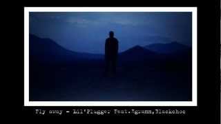 Fly away - Lil'Plugger Feat.Zgramm,Blackchoc